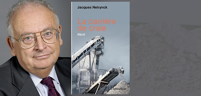Jacques Neirynck : « La carrière de craie » un roman qui est des plus bouleversant !